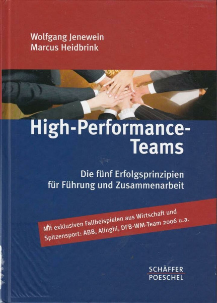 High-Performance-Teams: Die fünf Erfolgsprinzipien für Führung und Zusammenarbeit