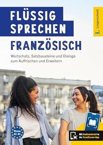 Langenscheidt Flüssig sprechen Französisch: Französisch - Deutsch / Deutsch - Französisch mit Audiomaterial in der Scan2Learn-App