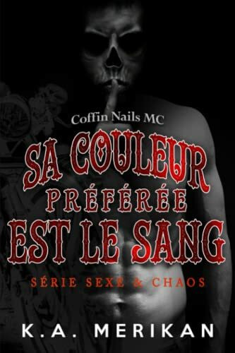 Sa couleur préférée est le sang: gay romance (Sexe & Chaos)