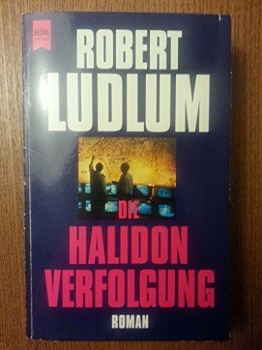 Die Halidon-Verfolgung: Roman (Heyne Allgemeine Reihe (01))
