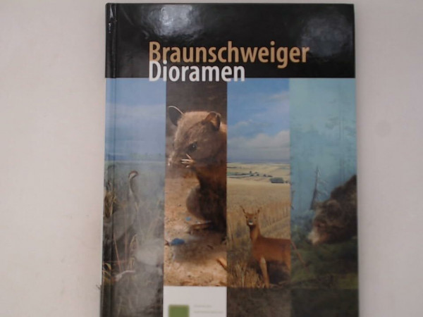 Braunschweiger Dioramen: Tiere in natürlicher Umgebung