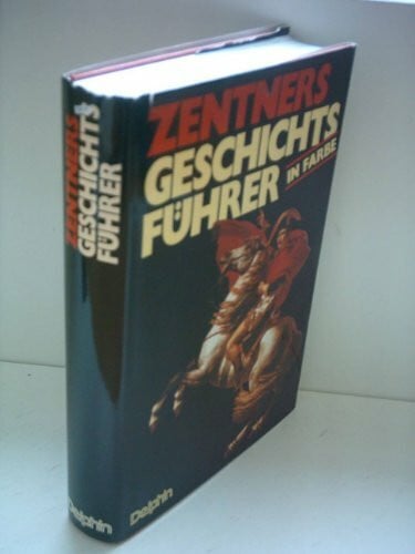 Zentners Geschichtsführer in Farbe