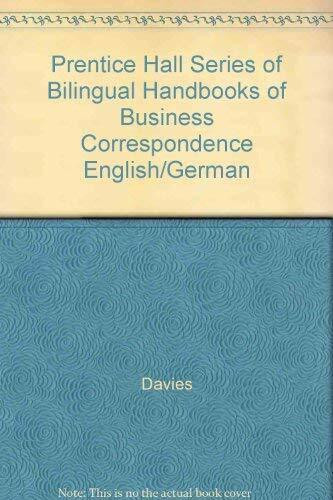 Prentice Hall Series of Bilingual Handbooks of Business Correspondence English/German (Bilingual Handbook of Business Correspondence and Communication)