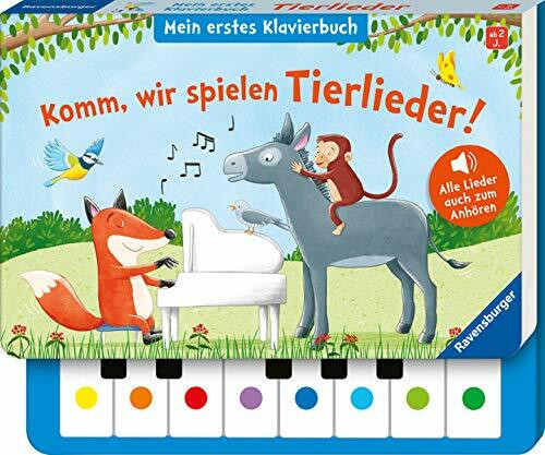 Komm, wir spielen Tierlieder! Mein erstes Klavierbuch: Alle Lieder auch zum Anhören