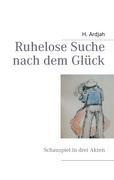 Ruhelose Suche nach dem Glück