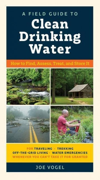 A Field Guide to Clean Drinking Water