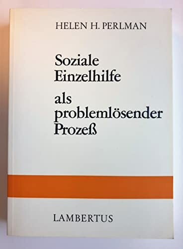 Soziale Einzelhilfe als problemlösender Prozess.