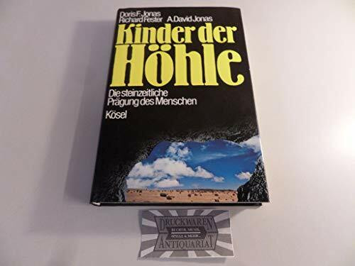 Kinder der Höhle. Die steinzeitliche Prägung des Menschen