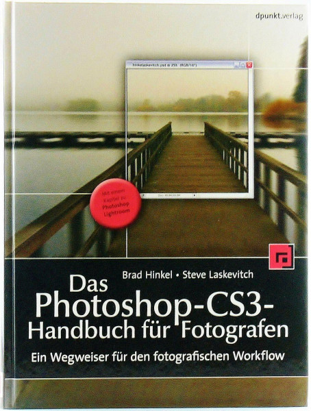 Das Photoshop-CS3-Handbuch für Fotografen: Ein Wegweiser für den fotografischen Workflow
