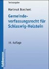 Gemeindeverfassungsrecht für Schleswig-Holstein: Vorschriftensammlung mit einer einführenden Darstellung