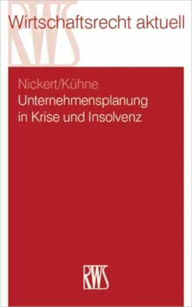 Unternehmensplanung in Krise und Insolvenz (RWS-Skript)