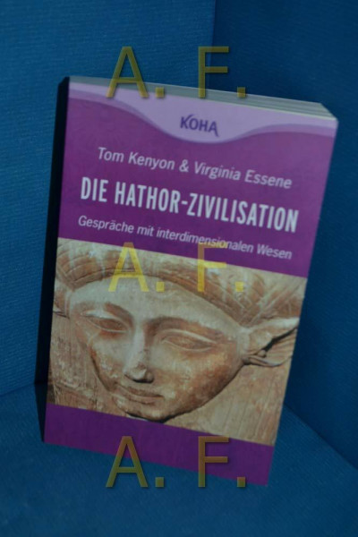 Die Hathor-Zivilisation: Gespräche mit interdimensionalen Wesen