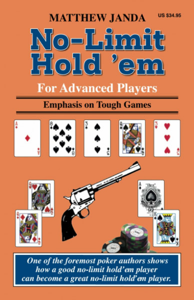 No-Limit Hold 'em For Advanced Players: Emphasis on Tough Games (For Advanced Players Series)