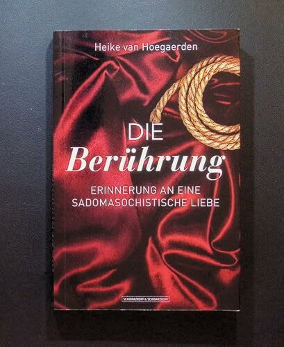 Die Berührung: Erinnerung an eine sadomasochistische Liebe