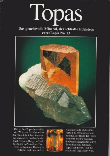 Topas: Das prachtvolle Mineral, der lebhafte Edelstein (extraLapis)
