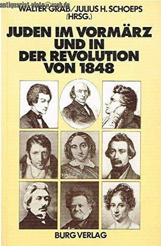 Juden im Vormärz und in der Revolution von 1848 (Studien zur Geistesgeschichte)