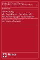Die Haftung der Europäischen Gemeinschaft für Verstöße gegen das WTO-Recht