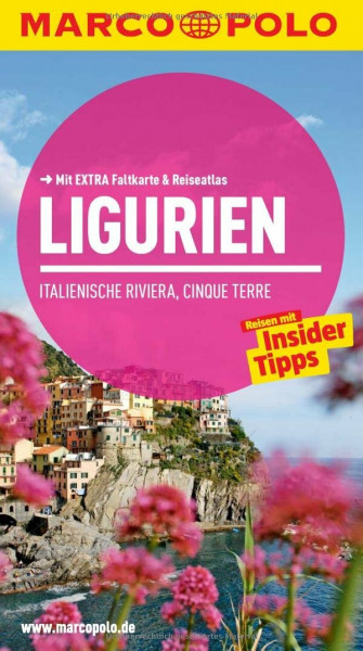 MARCO POLO Reiseführer Ligurien, Italienische Riviera, Cinque Terre: Reisen mit Insider-Tipps. Mit EXTRA Faltkarte & Reiseatlas: Reisen mit Insider-Tipps. Mit Reiseatlas