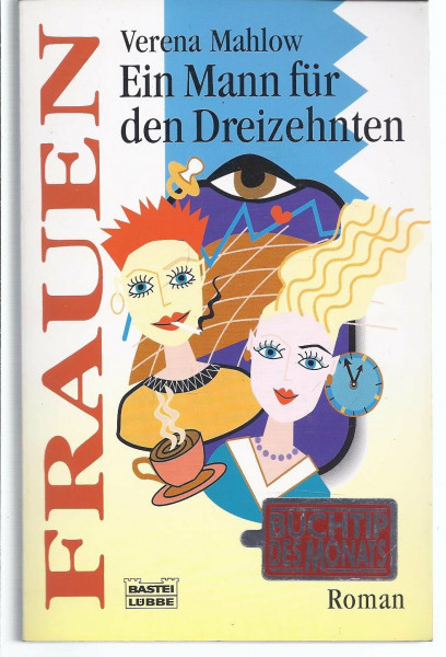 Ein Mann für den Dreizehnten (Frauen. Bastei Lübbe Taschenbücher)