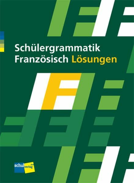 Schülergrammatik Französisch: Lösungen