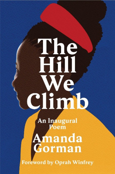 The Hill We Climb. An Inaugural Poem