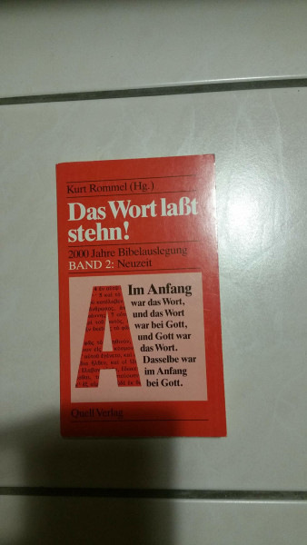 2000 Jahre Bibelauslegung / Das Wort lasst stehn: Neuzeit. Paul Gerhardt bis Dietrich Bonhoeffer