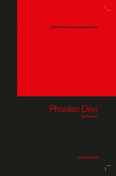 Phoolan Devi (Bibliothek des Widerstands, Band 13)