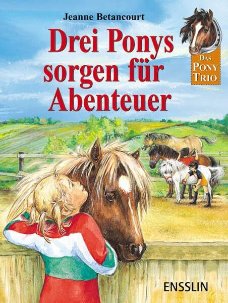 Drei Ponys sorgen für Abenteuer - Sonderband: Drei spannende Geschichten mit dem Pony-Trio