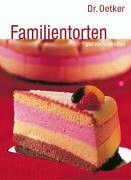 Familientorten. Gut vorzubereiten