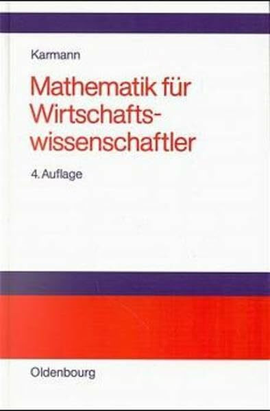 Mathematik für Wirtschaftswissenschaftler: Problemorientierte Einführung