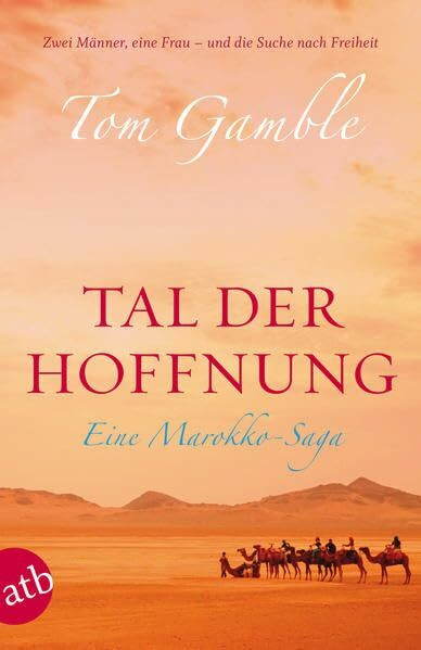 Tal der Hoffnung: Eine Marokko-Saga