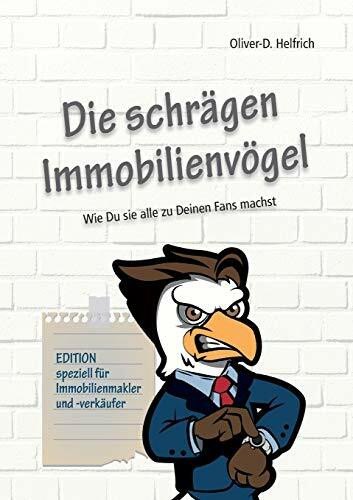 Die schrägen Immobilienvögel