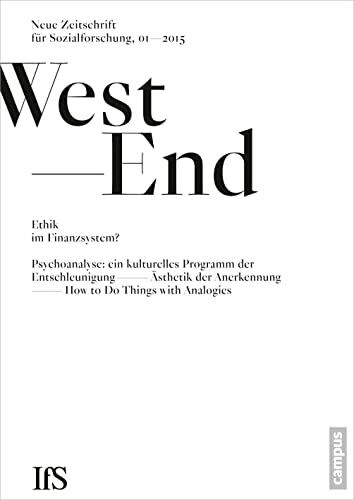 WestEnd 2015/1: Ethik im Finanzsystem?: Neue Zeitschrift für Sozialforschung (WestEnd, 22)
