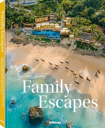 Family Escapes: Eine Liebeserklärung an die schönsten familienfreundlichen Hotels