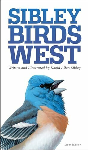 The Sibley Field Guide to Birds of Western North America: Second Edition (Sibley Guides)