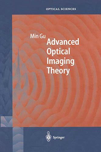 Advanced Optical Imaging Theory (Springer Series in Optical Sciences, Band 75) Advanced Optical Imaging Theory (Springer Series in Optical Sciences, Band 75)
