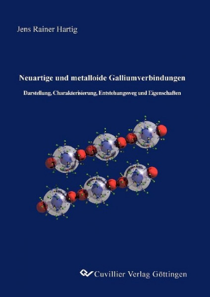 Neuartige und metalloide Galliumverbindungen