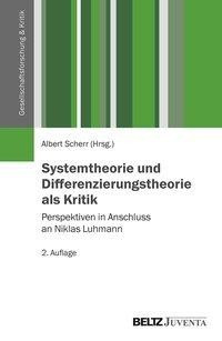 Systemtheorie und Differenzierungstheorie als Kritik