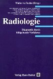 Radiologie: Diagnostik durch bildgebende Verfahren