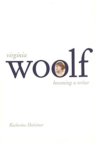 Virginia Woolf: Becoming a Writer