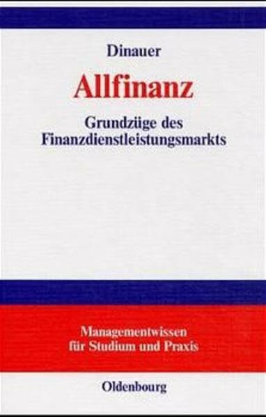 Allfinanz: Grundzüge des Finanzdienstleistungsmarkts