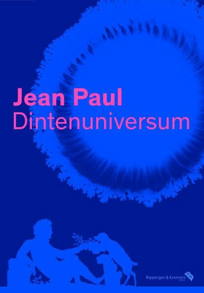 Jean Paul. Dintenuniversum – Ausstellungskatalog: Schreiben ist Wirklichkeit