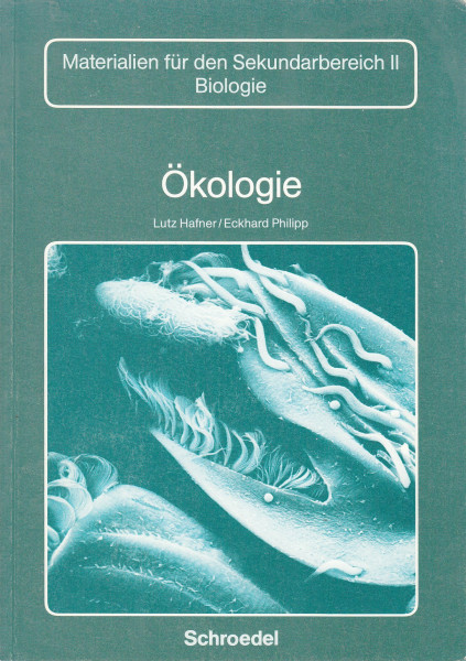 Materialien für den Sekundarbereich II Biologie: Ökologie - 15. Auflage