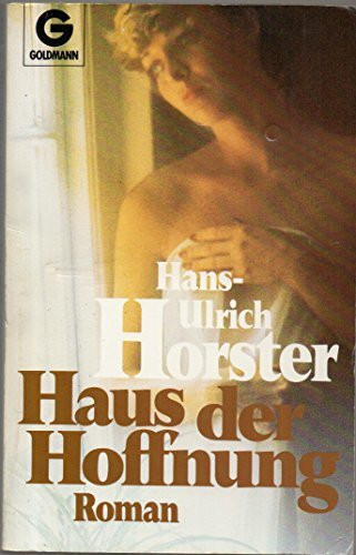 Haus der Hoffnung. Roman.