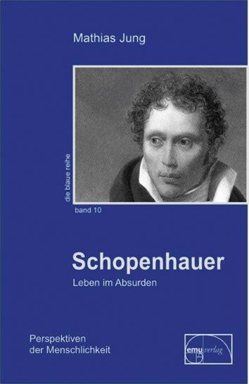 Schopenhauer - Leben im Absurden