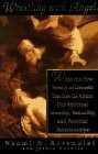 Wrestling With Angels: What the First Family of Genesis Teaches Us About Our Spiritual Identity, Sexuality, and Personal Relationships