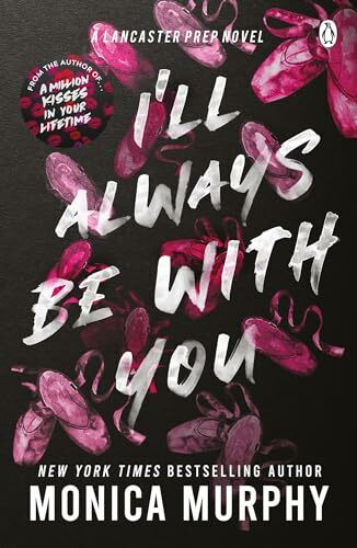 I’ll Always Be With You: The addictive and heart-pounding new novel from the TikTok sensation (Lancaster Prep, 4, Band 4)