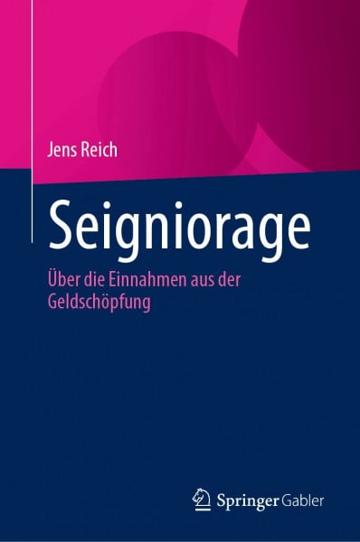Seigniorage: Über die Einnahmen aus der Geldschöpfung