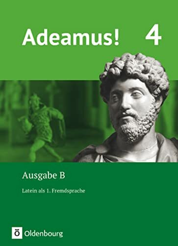 Adeamus! - Ausgabe B - Latein als 1. Fremdsprache - Band 4: Texte, Übungen, Begleitgrammatik