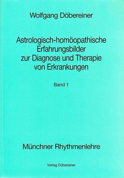 Astrologisch-homöopathische Erfahrungsbilder zur Diagnose und Therapie von Erkrankungen, 2 Bde.